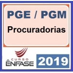 PGE / PGM - Procuradoria Geral Estaduais e Municipais (ENFASE 2019)